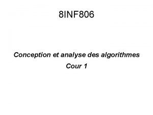 8 INF 806 Conception et analyse des algorithmes