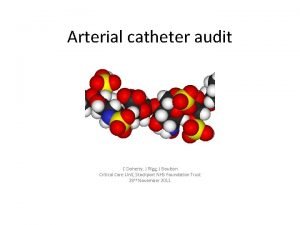 Arterial catheter audit C Doherty J Rigg J