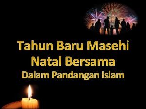 Tahun Baru Masehi Natal Bersama Dalam Pandangan Islam