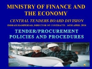 MINISTRY OF FINANCE AND THE ECONOMY CENTRAL TENDERS