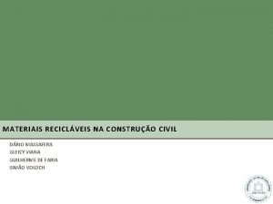 MATERIAIS RECICLVEIS NA CONSTRUO CIVIL DRIO MASSAFERA GLEICY