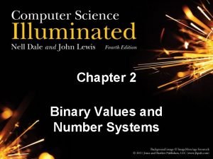 Chapter 2 Binary Values and Number Systems Numbers