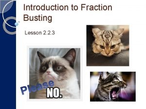 Fraction busting steps
