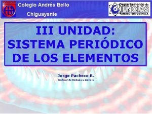 Colegio Andrs Bello Chiguayante III UNIDAD SISTEMA PERIDICO