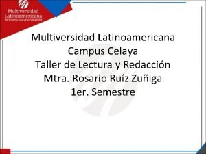 Multiversidad Latinoamericana Campus Celaya Taller de Lectura y