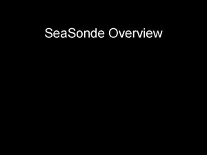 Sea Sonde Overview HF RADAR Definition and Uses