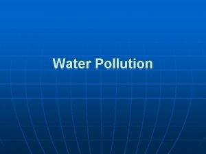 Water Pollution Water Pollution Types Effects and Sources