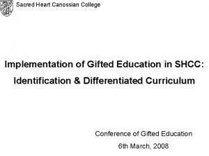 Sacred Heart Canossian College Implementation of Gifted Education