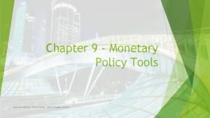 Chapter 9 Monetary Policy Tools Money and Banking