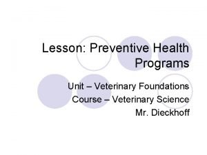 Lesson Preventive Health Programs Unit Veterinary Foundations Course