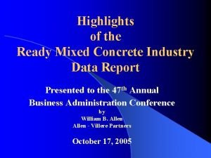 Highlights of the Ready Mixed Concrete Industry Data