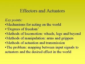 Actuators and effectors