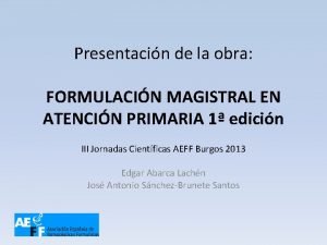 Presentacin de la obra FORMULACIN MAGISTRAL EN ATENCIN