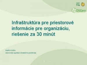 Infratruktra pre priestorov informcie pre organizciu rieenie za