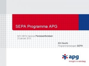 SEPA Programma APG NFS SEPA Seminar Pensioenfondsen 23