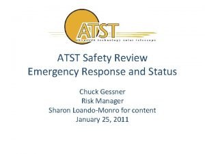 ATST Safety Review Emergency Response and Status Chuck