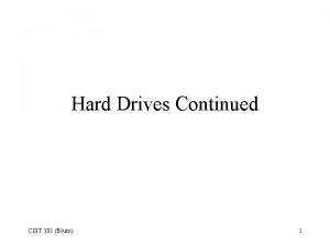 Hard Drives Continued CSIT 301 Blum 1 Latency