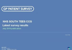 NHS SOUTH TEES CCG Latest survey results July