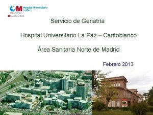 Servicio de Geriatra Hospital Universitario La Paz Cantoblanco