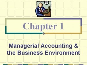 Accounting and the business environment Accounting and the business environment