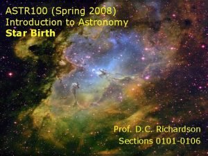 ASTR 100 Spring 2008 Introduction to Astronomy Star