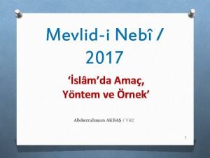 Mevlidi Neb 2017 slmda Ama Yntem ve rnek