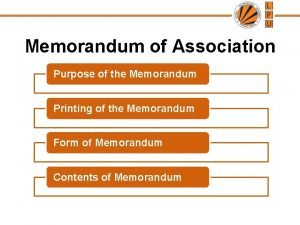 Memorandum of Association Purpose of the Memorandum Printing