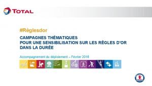 Rglesdor CAMPAGNES THMATIQUES POUR UNE SENSIBILISATION SUR LES