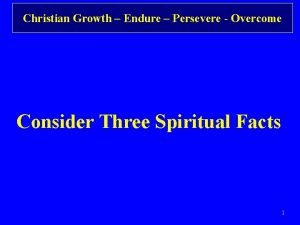 Christian Growth Endure Persevere Overcome Consider Three Spiritual