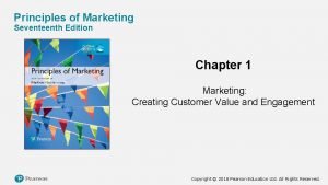 Principles of Marketing Seventeenth Edition Chapter 1 Marketing