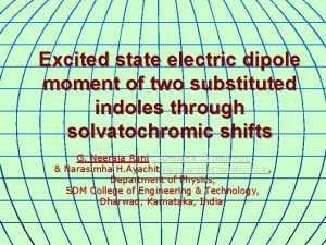 Excited state electric dipole moment of two substituted