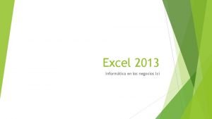 Excel 2013 Informtica en los negocios lci Excel
