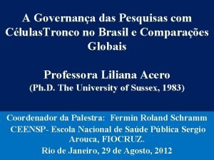 A Governana das Pesquisas com Clulas Tronco no