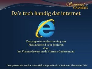 Das toch handig dat internet Campagne ter ondersteuning