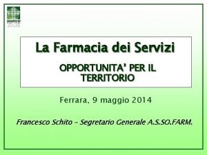 La Farmacia dei Servizi OPPORTUNITA PER IL TERRITORIO