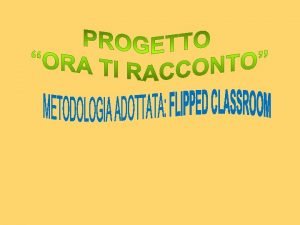 STRUTTURA DELLATTIVITA DI FLIPPED CLASSROOM v TITOLO BIANCANEVE