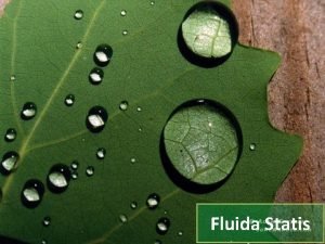 Fluida adalah zat yang dapat