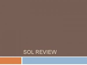 SOL REVIEW VUS 2 The student will describe