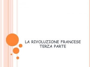 LA RIVOLUZIONE FRANCESE TERZA PARTE Numerosi sacerdoti ed