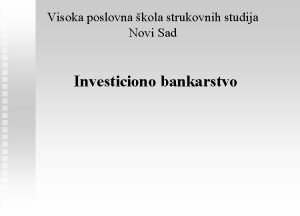 Visoka poslovna kola strukovnih studija Novi Sad Investiciono