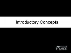 Introductory Concepts English 20803 Dr Curt Rode Artificiality
