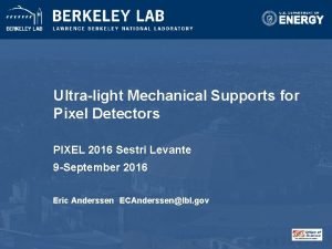 Ultralight Mechanical Supports for Pixel Detectors PIXEL 2016