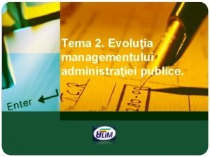 Tema 2 Evoluia managementului administraiei publice LOGO 1