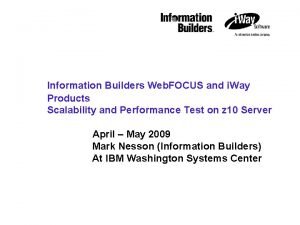 IBM STG Technical Conference Information Builders Web FOCUS