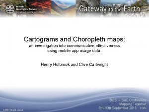 Cartograms and Choropleth maps an investigation into communicative