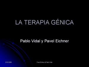 LA TERAPIA GNICA Pablo Vidal y Pavel Eichner