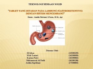 TEKNOLOGI SEDIAAN SOLID Dosen Amelia Febriani S Farm