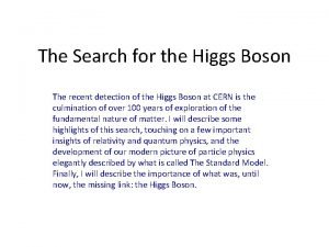 The Search for the Higgs Boson The recent