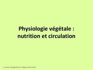 Physiologie vgtale nutrition et circulation J Lavoie enseignante