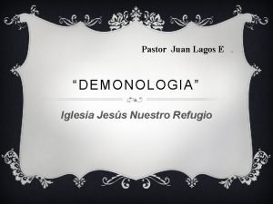 Pastor Juan Lagos E DEMONOLOGIA Iglesia Jess Nuestro